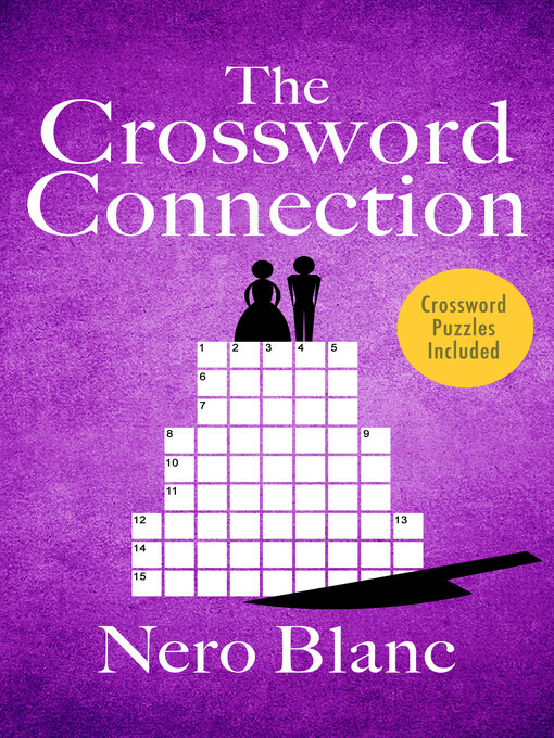 Title details for The Crossword Connection by Nero Blanc - Available